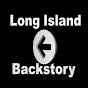Long Island Backstory